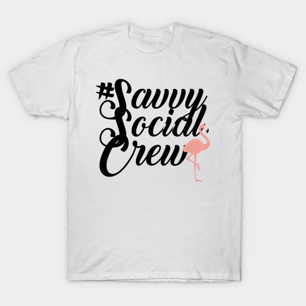 Savvy Social Crew T-Shirt by Savvy Social Shop